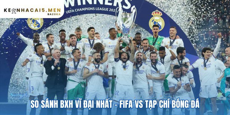 So sánh những CLB vĩ đại nhất lịch sử bóng đá